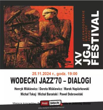 Jelenia Góra Wydarzenie Koncert XV edycja Jubileuszowa - WODECKI JAZZ '70 - DIALOGI